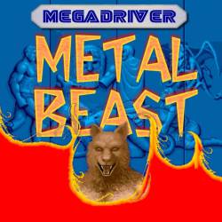 MegaDriver : Metal Beast - Rise from Your Grave !